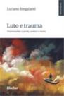 Luto E Trauma - Testemunhar A Perda, Sonhar A Morte - BLUCHER