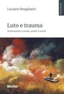 Luto e trauma: testemunhar a perda, sonhar a morte Luto e trauma: testemunhar a perda, sonhar a morte