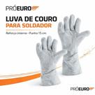 Luva de Couro Raspa para Soldador com Reforço Interno Punho 15 cm Pró Euro