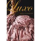 Luxo - ANNA GODBERSEN - EDITORA ROCCO