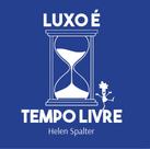 Luxo é Tempo Livre