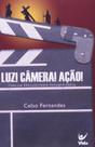 Luz , Camera , Acao - Vida -