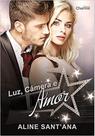 Luz, Câmera e Amor Luz, Câmera e Amor