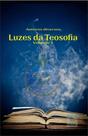 Luzes da teosofia - vol. 1