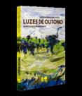 Luzes de outono: poesia reunida (1983 - 2020) - KOTTER Luzes de outono: poesia reunida (1983 - 2020) - KOTTER