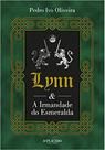Lynn E A Irmandade Do Esmeralda - Pedro Ivo Oliveira - DPLACIDO - 2014 Lynn E A Irmandade Do Esmeralda - Pedro Ivo Oliveira - DPLACIDO - 2014
