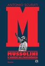 M - mussolini - o homem da providência - EDICOES ASA (PORTUGAL)