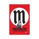 M - mussolini - os últimos dias da europa M - mussolini - os últimos dias da europa
