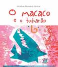 Macaco e o tubarao, o Macaco e o tubarao, o