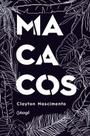 Macacos - Monólogo Em 9 Episódios e 1 Ato
