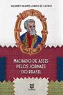 Machado de Assis pelos jornais do mundo - EDUERJ - EDIT. DA UNIV. DO EST. DO RIO - UERJ