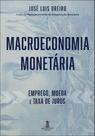 Macroeconomia Monetária - Emprego, Moeda E Taxa De Juros Macroeconomia Monetária - Emprego, Moeda E Taxa De Juros
