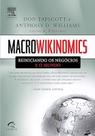 Macrowikinomics - Reiniciando os Negócios e o Mundo - Editora Campus Elsevier