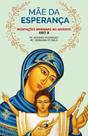 Mae Da Esperanca - Meditacoes Marianas No Advento - Ano A - Paulus - LC Mae Da Esperanca - Meditacoes Marianas No Advento - Ano A - Paulus - LC