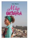 Mãe de quebrada