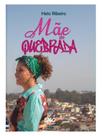 Mãe de quebrada