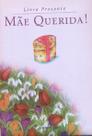 Mae querida - col livro presente - LEITURA