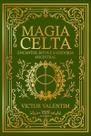 Magia Celta - Encantos, Ritos e Sabedoria Ancestral