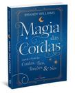 Magia das Cordas: usando o poder das cordas, fios, torções e nós - Margaran