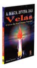 Magia Divina das Velas, A