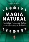 Magia Natural: Tradições Populares Celtas Para O Praticante Solitário - Madras Magia Natural: Tradições Populares Celtas Para O Praticante Solitário - Madras