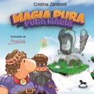 Magia pura ou pura magia Magia pura ou pura magia