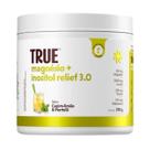 Magnésio + Inositol Relief 3.0 350g True Source