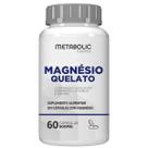 Magnesio Quelato 500mg formula Importada 60 Cápsulas Metabolic Farma