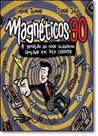 Magnéticos 90: A Geração do Rock Brasileiro Lançada em Fita Cassete - EDICOES IDEAL