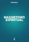 Magnetismo Espiritual - FEB Magnetismo Espiritual - FEB