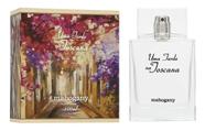 Mahogany Fragrância Uma Tarde Na Toscana 100ml