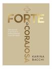 Mais Forte e Corajosa - Descobrindo a Sua Força e Potencializando a Sua Felicidade Sortido Mais Forte e Corajosa - Descobrindo a Sua Força e Potencializando a Sua Felicidade Sortido