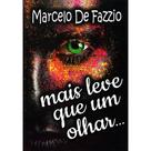 Mais Leve Que Um Olhar