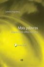 Mais palavras v. 2: Fragmentos de velhas anotações (1949-1958)