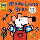 Maisy loves bees - a maisy's planet book