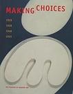 MAKING CHOICES Peter Galassi MAKING CHOICES Peter Galassi