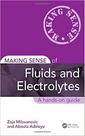 Making sense of fluids and electrolytes a hands on guide - Taylor And Francis Group Llc Making sense of fluids and electrolytes a hands on guide - Taylor And Francis Group Llc