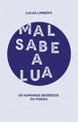 Mal sabe a lua - ALL PRINT Mal sabe a lua - ALL PRINT