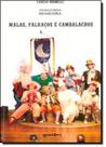 Malas, Palhaços e Cambalachos