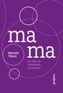 Mama: um relato de maternidade homoafetiva