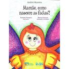 Mamãe, Como Nascem as Fadas ? -