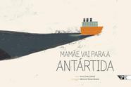 Mamãe Vai Para a Antártida - Boitatá Mamãe Vai Para a Antártida - Boitatá