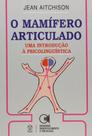 Mamifero Articulado, O - Uma Introducao A.