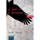 Man e o brother, o - 8INVERSO Man e o brother, o - 8INVERSO