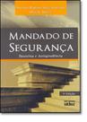 Mandado de Segurança: Doutrina e Jurisprudência Mandado de Segurança: Doutrina e Jurisprudência