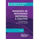 Mandado de seguranca individual e coletivo cometarios a lei 12.016/2009 - FISCOSOFT