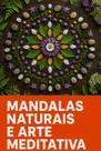 Mandalas naturais e arte meditativa Mandalas naturais e arte meditativa