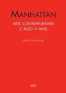 Manhattan - arte contemporanea e algo a mais