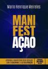 Manifestação: Aprenda a Manifestar seus Desejos com o Coaching e a Lei da Atração