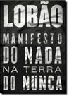 Manifesto do Nada na Terra do Nunca Manifesto do Nada na Terra do Nunca